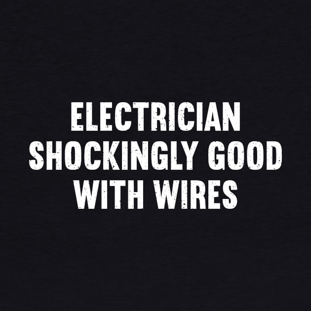 Electrician Shockingly Good with Wires by trendynoize